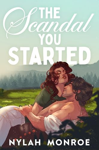 The Scandal You Started (Kindle Edition)