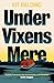Under Vixens Mere: A Long a...