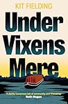 Under Vixens Mere: A Long and Forgotten Secret Rises to the Surface