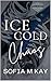 Ice Cold Chaos (River U #1)
