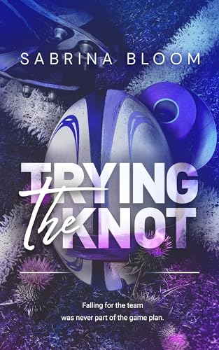 Trying the Knot (Kindle Edition)