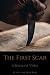 The First Scar: A Book of V...