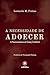 A Necessidade de Adoecer: A...
