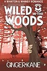 Wiled in the Woods: A Wanton & Whimsy Romance Wiled in the Woods: A Wanton & Whimsy Romance
