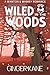 Wiled in the Woods: A Wanton & Whimsy Romance