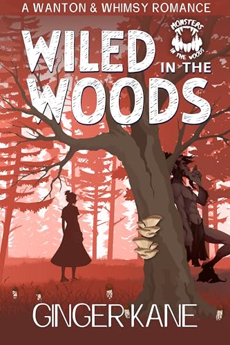 Wiled in the Woods: A Wanton & Whimsy Romance (Kindle Edition)