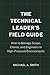 The Technical Leader's Field Guide by Michael A Smith