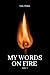 My Words On Fire: Vol 1