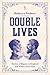 Double Lives by Rebecca Probert