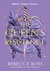 The Queen's Resis...