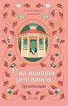 Una mamma per ami...