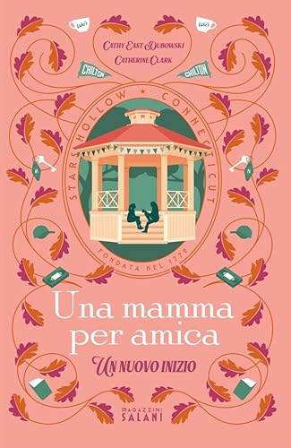 Una mamma per amica. Un nuovo inizio (Kindle Edition)