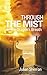 Through the Mist: On the Dr...