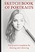 SKETCH BOOK OF PORTRAITS: Fun Practice Templates for Drawing and Colouring