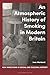 An Atmospheric History of Smoking in Modern Britain (New Directions in Social and Cultural History)