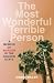 The Most Wonderful Terrible Person: A Memoir of Murder in the Golden State