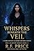 Whispers Beneath the Veil: ...