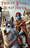 Princess Wyndy's Human Friends (The Sagas of Pelsa, the Orc-Elf Kingdom Book 2)
