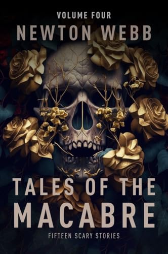 Tales of the Macabre, Vol. 4 (The Macabre Codex)
