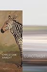 Eurotrash by Christian Kracht