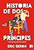 Historia de dos príncipes (Spanish Edition)