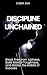 Discipline Unchained : Brea...
