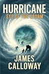 HURRICANE - Eye of the Storm: A Gripping Natural Disaster Survival Thriller (Natural Disaster Stories) HURRICANE - Eye of the Storm: A Gripping Natural Disaster Survival Thriller (Natural Disaster Stories)