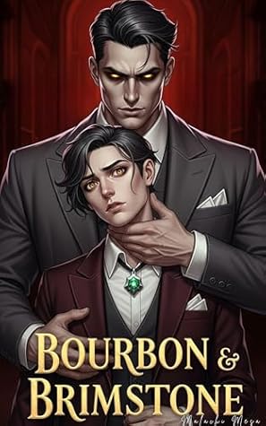 Bourbon and Brimstone: A Dark Historical Demon Mafia MM Omegaverse Romance (Chicago Shadows Book 1)