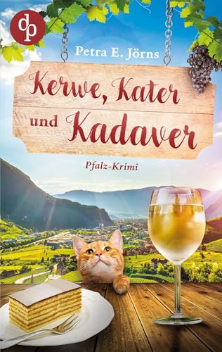 Kerwe, Kater und Kadaver Ein Pfalz-Regiokrimi mit Witz, Mord und ungleichem Ermittlerduo (German Edition)