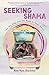 Seeking Shama: Me, My Dog, ...
