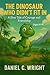 THE DINOSAUR WHO DIDN’T FIT IN by Daniel C. Wright