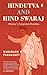 Hindutva and Hind Swaraj by Makarand R Paranjape Hindutva and Hind Swaraj by Makarand R Paranjape