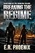 Breaking the Regime: Third Book of the Promissa Trilogy