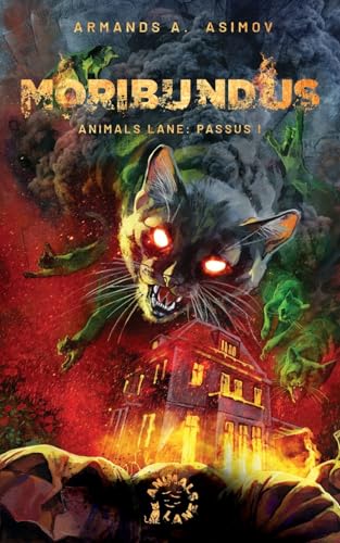 Moribundus: Animals Lane: Passus I (German Edition)