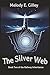 The Silver Web: Book Two of The Railway Inheritance
