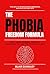 Phobia Freedom Formula