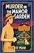 Murder in the Manor Garden by Felicity Penn