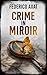 Crime in miroir (Luca Bruzz...