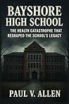 Bayshore High School: The Health Catastrophe That Reshaped The School’s Legacy
