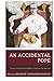 An Accidental Pope by Miroslaw Aleksander Miernik