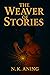The Weaver of Stories by N.K. Aning