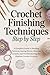 Crochet Finishing Techniques Step by Step by Jeremy Paul