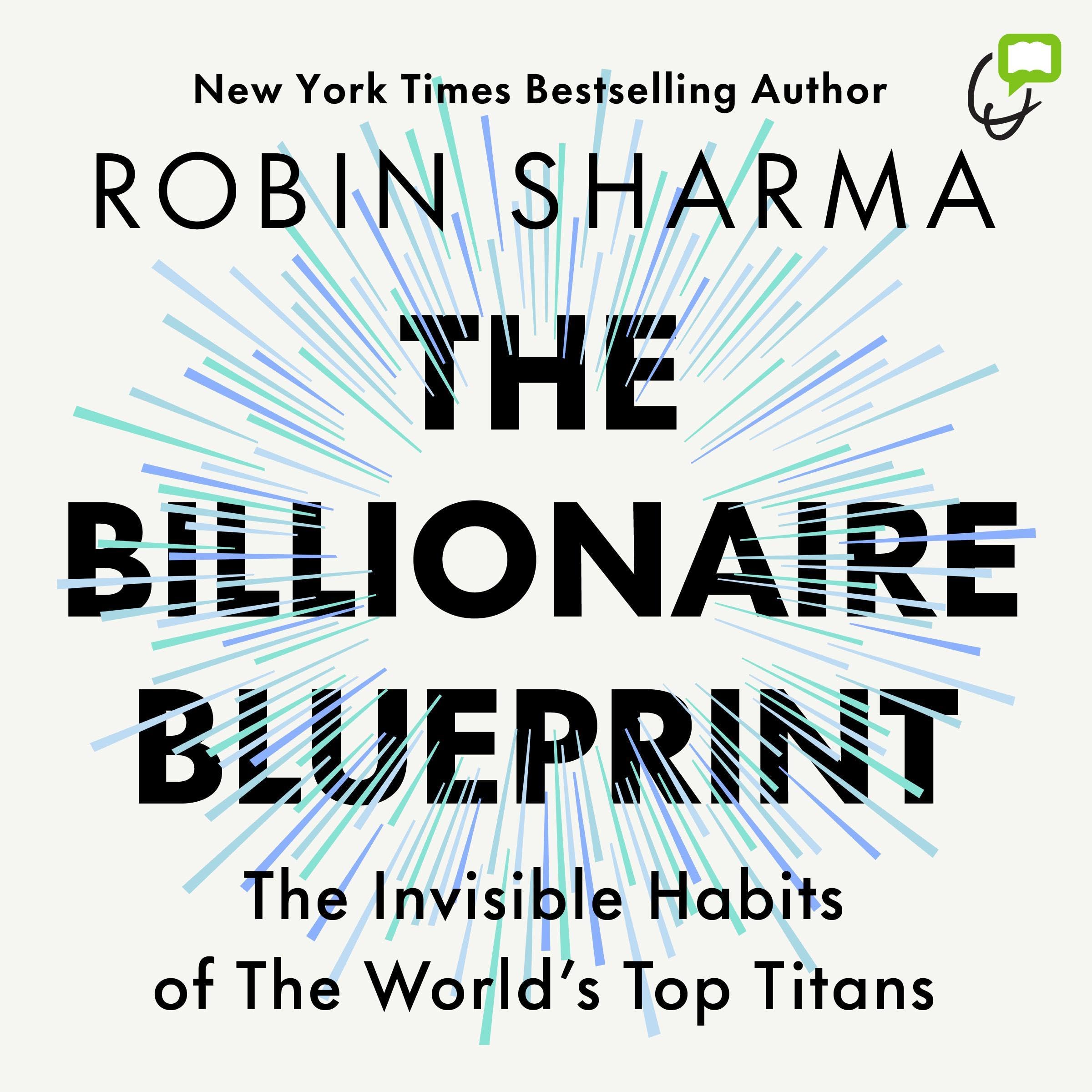 The Billionaire Blueprint: The Invisible Habits of The World's Top Titans (Audible Audio)