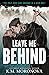 Leave Me Behind