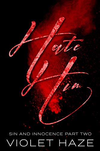 Hate Him: A Psychological Thriller Romance (Sin and Innocence Book 2)