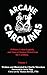 Arcane Carolinas Volume 3: Folklore, Urban Legends, and Tales of Modern Weird from the Carolinas