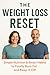 The Weight Loss Reset: A Si...