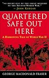 Quartered Safe Out Here: A Harrowing Tale of World War II