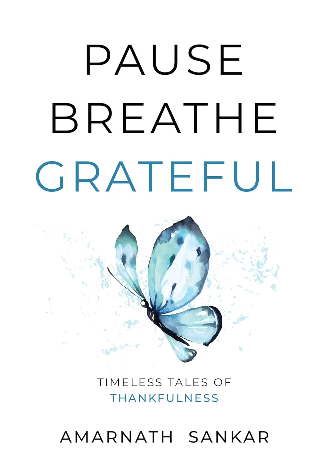 Pause Breathe Grateful: Timeless Tales of Thankfulness