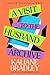 A Visit to the Husband Archive by Kaliane Bradley